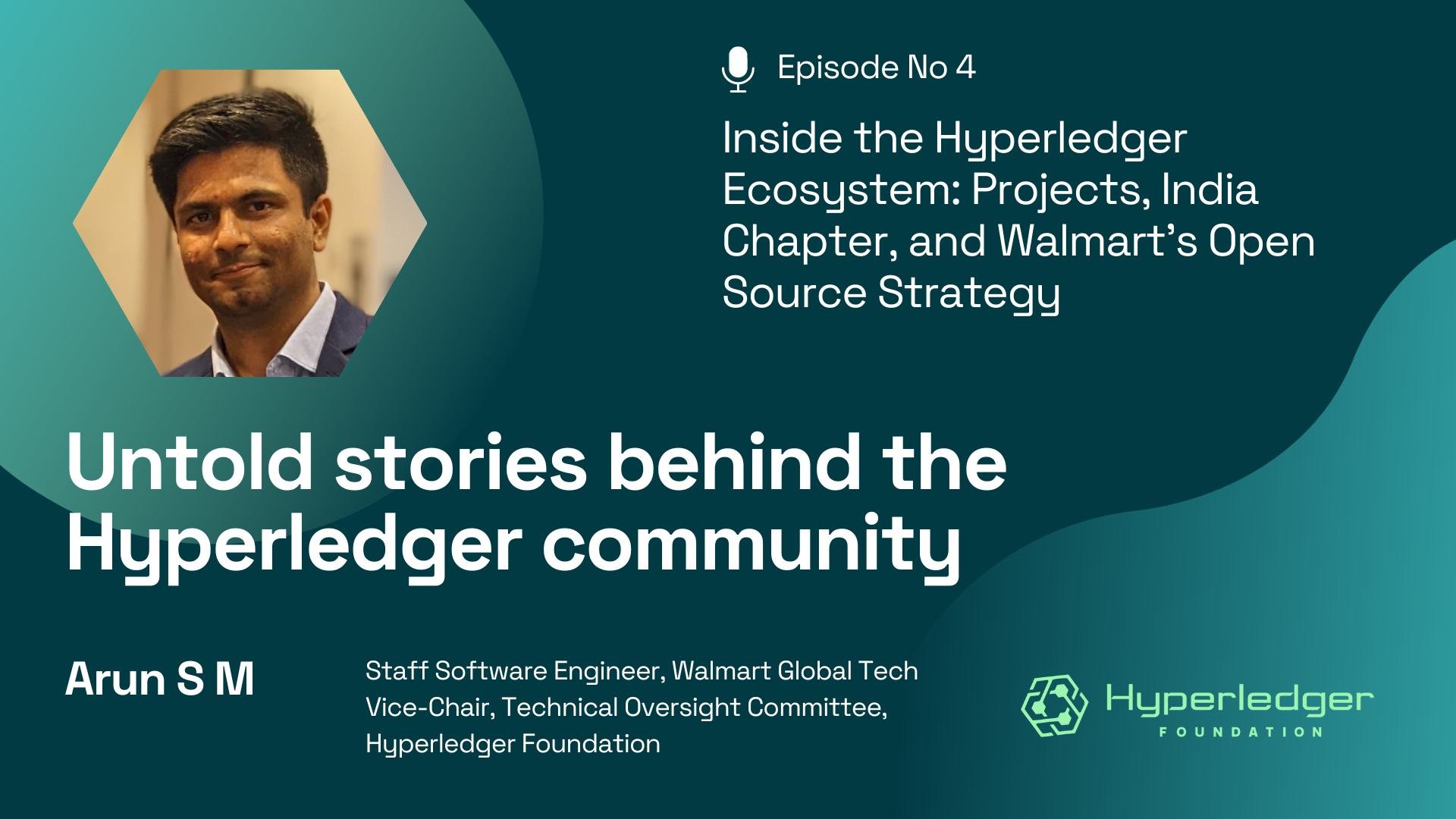Hyperledger Arun Podcast