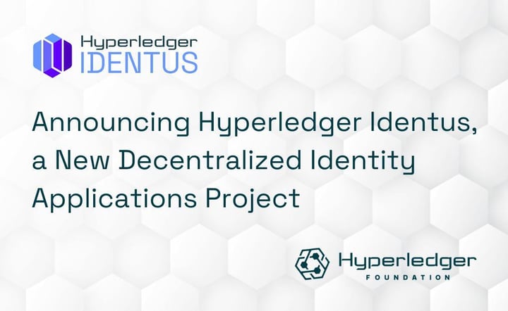 Announcing Hyperledger Identus, a new decentralized identity applications project