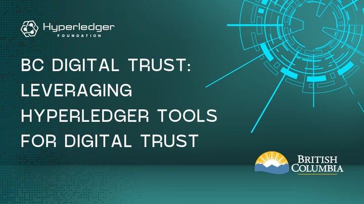 BC Digital Trust: Leveraging Hyperledger Tools For Digital Trust