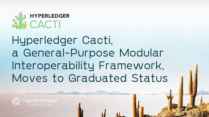Hyperledger Cacti, A General-Purpose Modular Interoperability Framework, Moves to Graduated Status