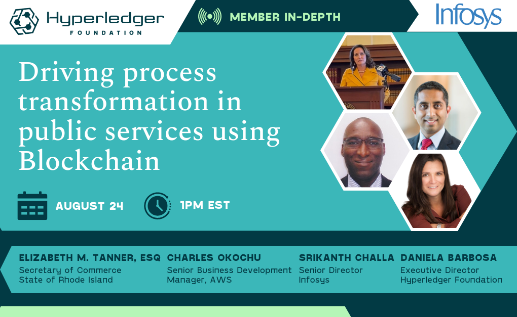 Hyperledger In-depth webinar with Infosys: Driving process transformation in public services using Blockchain