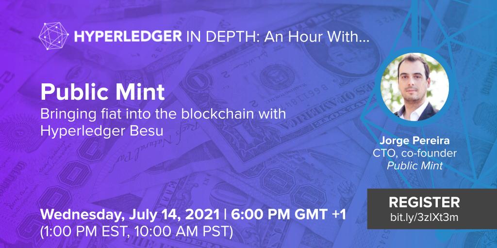 Hyperledger In-depth: Public Mint bringing fiat into the blockchain with Hyperledger Besu