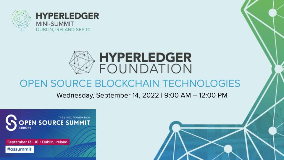 Linux Foundation Open Source Summit: Hyperledger Foundation Mini-Summit: Open Source Blockchain Technologies