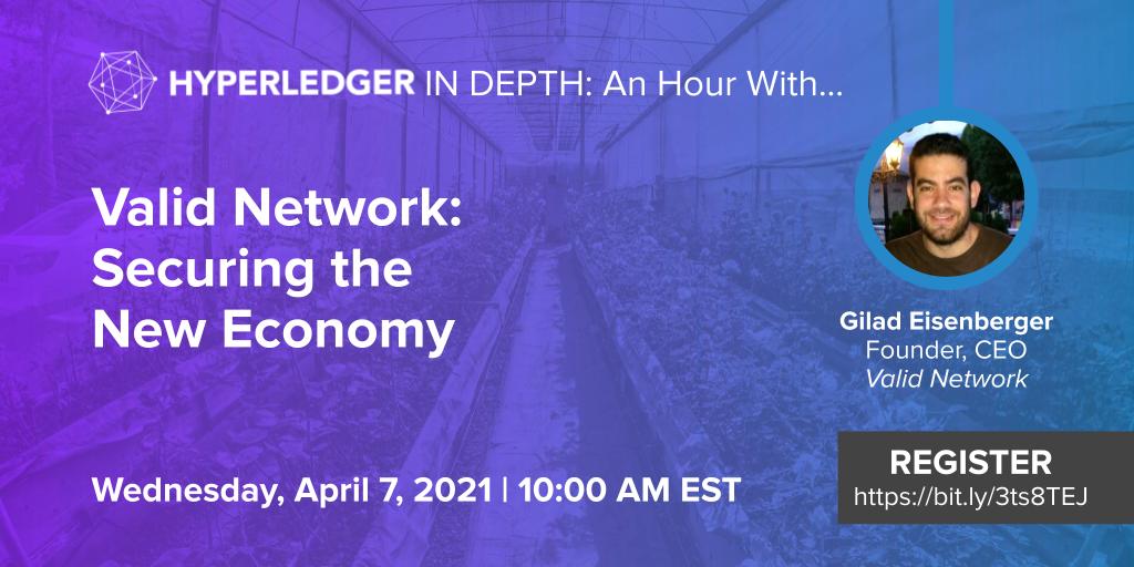 Hyperledger In-depth: An hour with Valid Network- Securing The New Economy