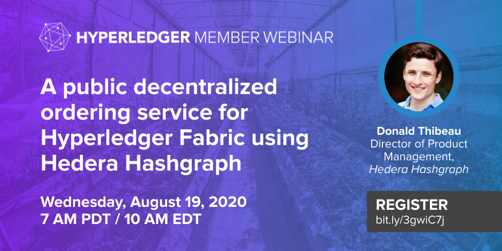 Member Webinar: Public decentralized ordering service for Hyperledger Fabric using Hedera Hashgraph