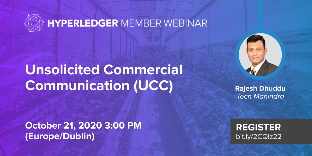 Hyperledger Member Webinar: Unsolicited Commercial Communication (UCC) – Tech Mahindra