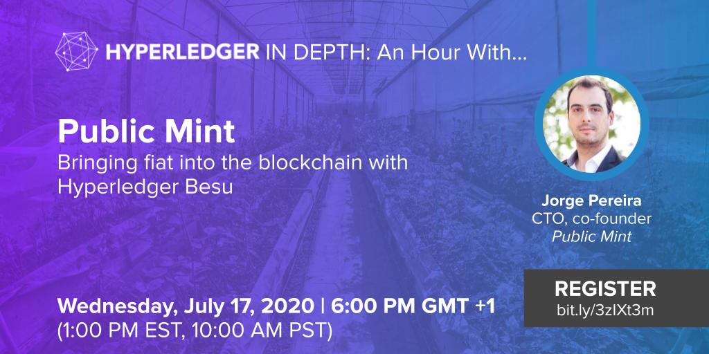 Hyperledger In-depth: An hour with Public Mint: Bringing fiat into blockchain with Hyperledger Besu