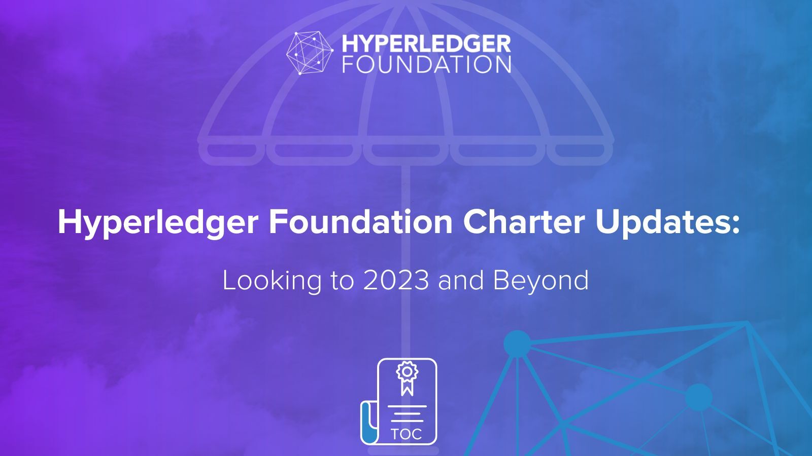 Hyperledger Foundation Charter Updates: Looking to 2023 and Beyond
