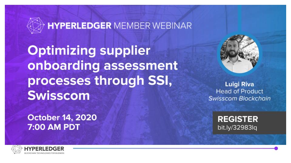 Hyperledger Member Webinar: Optimizing supplier onboarding assessment processes through SSI, Swisscom