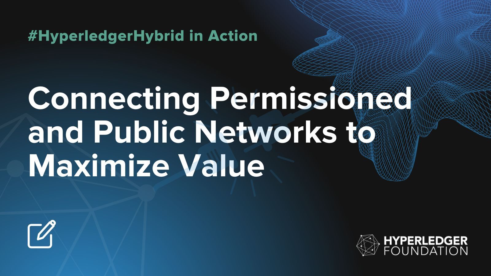 #HyperledgerHybrid in action: Connecting permissioned and public networks to maximize value